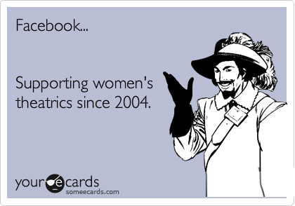 Facebook...


Supporting women's
theatrics since 2004.