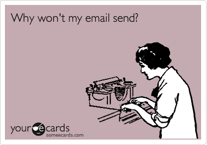 Why won't my email send?