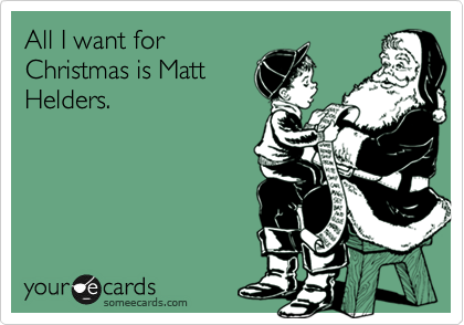 All I want for 
Christmas is Matt
Helders.