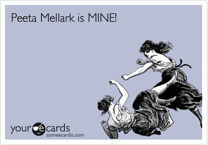 Peeta Mellark is MINE!