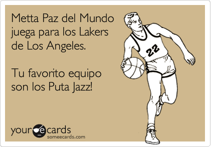 Metta Paz del Mundo
juega para los Lakers
de Los Angeles.           

Tu favorito equipo
son los Puta Jazz!