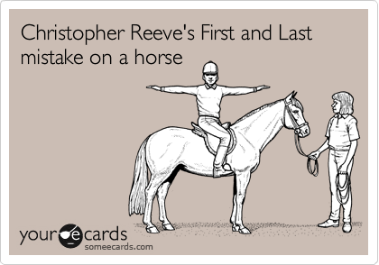 Christopher Reeve's First and Last mistake on a horse