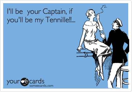 I'll be  your Captain, if
you'll be my Tennille!!...
