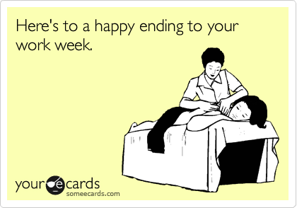 Here's to a happy ending to your work week.