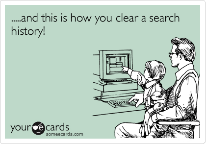 .....and this is how you clear a search history!