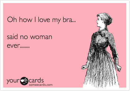 i love my bra