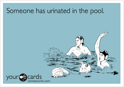 Someone has urinated in the pool.