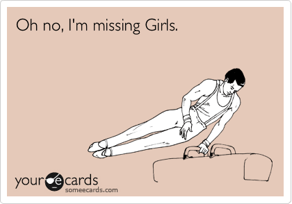 Oh no, I'm missing Girls.
