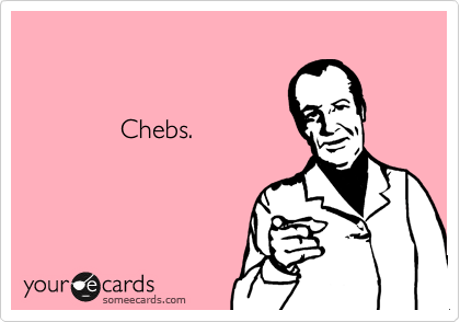 


             Chebs.