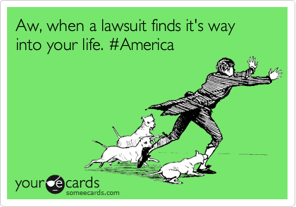 Aw, when a lawsuit finds it's way into your life. %23America