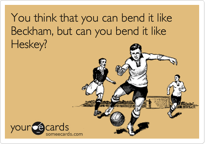 You think that you can bend it like Beckham, but can you bend it like Heskey?