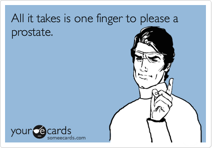 All it takes is one finger to please a prostate.