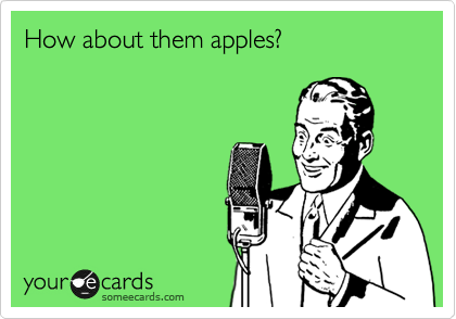 How about them apples?