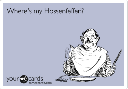 Where's my Hossenfeffer!?