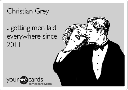 Christian Grey

...getting men laid
everywhere since
2011