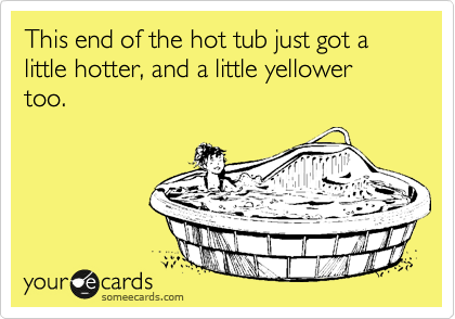 This end of the hot tub just got a little hotter, and a little yellower too. 