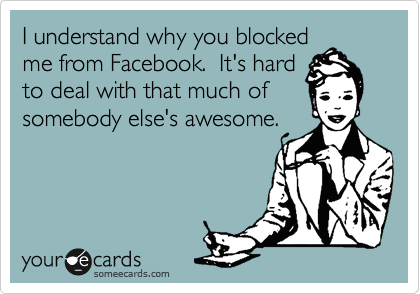 When someone blocks you on facebook