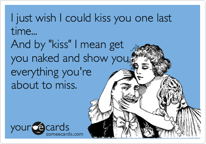 Kiss i wish i you could I wish
