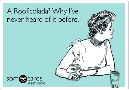 A Rooficolada? Why I've
never heard of it before.
