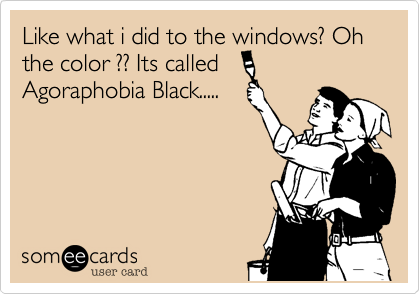 Like what i did to the windows? Oh the color ?? Its called 
Agoraphobia Black.....