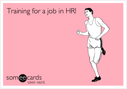 Training for a job in HR!