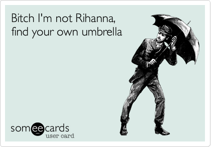 rihanna umbrella meme