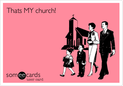 Thats MY church!