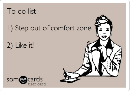 To Do List 1 29 Step Out Of Comfort Zone 2 29 Like It