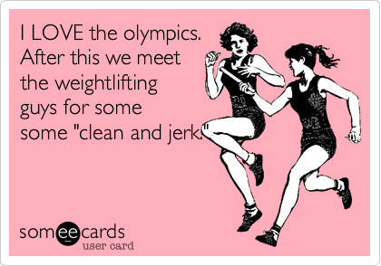 I LOVE the olympics.
After this we meet
the weightlifting
guys for some
some "clean and jerk."