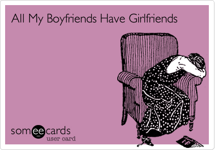 All My Boyfriends Have Girlfriends