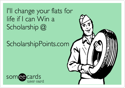 I'll change your flats for
life if I can Win a
Scholarship @

ScholarshipPoints.com