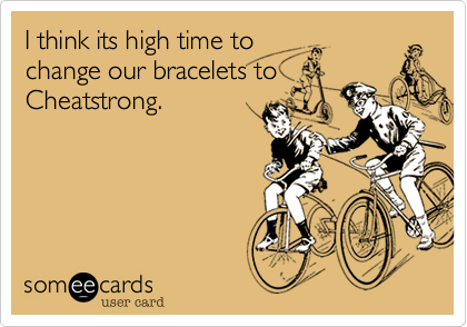 I think its high time to
change our bracelets to
Cheatstrong.