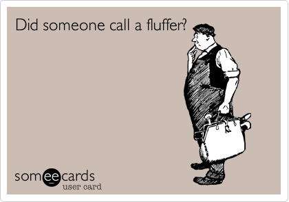 Did someone call a fluffer?