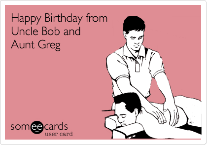 Happy Birthday from Uncle Bob and Aunt Greg