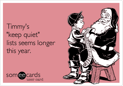 Timmy's"keep quiet"lists seems longerthis year.