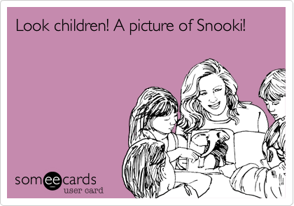Look children! A picture of Snooki!