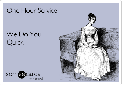 One Hour Service


We Do You
Quick
