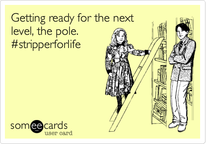 Getting ready for the nextlevel, the pole.#stripperforlife