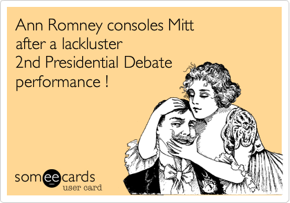 Ann Romney consoles Mitt
after a lackluster 
2nd Presidential Debate
performance !