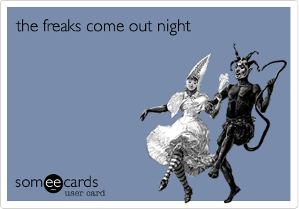 the freaks come out night