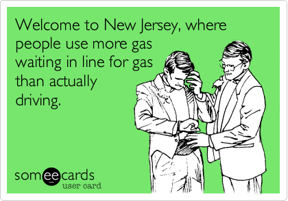 Welcome to New Jersey, where people use more gaswaiting in line for gasthan actuallydriving.