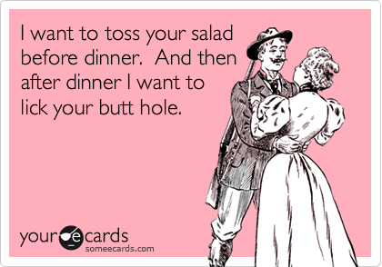 Toss Your Salad Naughty Greeting Card