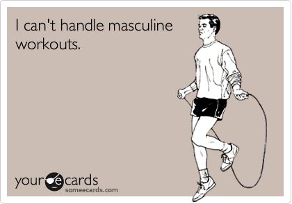 I can't handle masculineworkouts.
