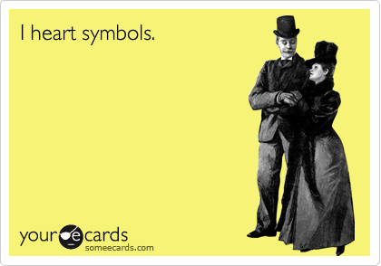 I heart symbols.
