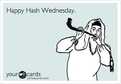 Happy Hash Wednesday.