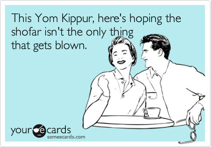 This Yom Kippur, here's hoping the shofar isn't the only thing
that gets blown.