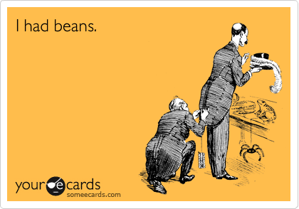I had beans.