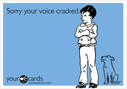 Sorry your voice cracked.
