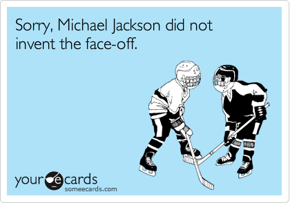 Sorry, Michael Jackson did not invent the face-off.