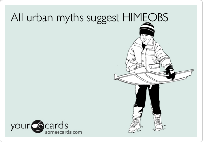 All urban myths suggest HIMEOBS